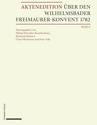Produktbild Aktenedition über den Wilhelmsbader Freimaurer-Konvent 1782 (Deutsch, 2021)