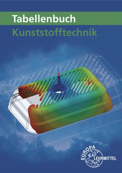 Actual product image Tabellenbuch Kunststofftechnik (German, Albrecht Schmidt, Werner Gradl, Hartmut Fritsche, Ulrike Rudolph, Werner Schröck, Cornelia Fritsche, Jörg Kolbinger, Francs Schwarze, Karl-Heinz Küspert, 2023)