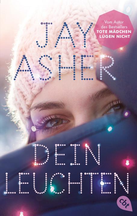 Produktbild Dein Leuchten (Jay Asher, Karen Gerwig, Deutsch)