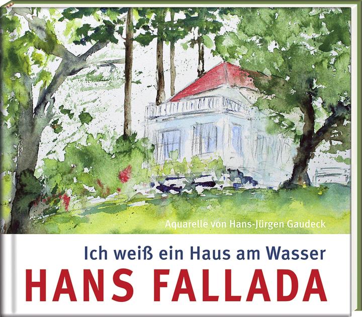 Produktbild Ich weiss ein Haus am Wasser (Deutsch, Hans Fallada, 2017)