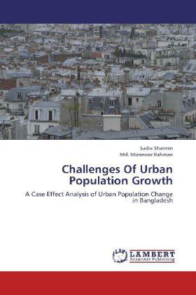 Produktbild Challenges Of Urban Population Growth (Deutsch, Md. Mizanoor Rahman, Sadia Sharmin, 2012)