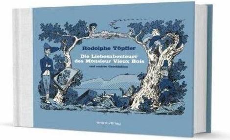 Produktbild Avant Skincare Die Liebesabenteuer des Monsieur Vieux Bois und andere Geschichten (Deutsch, Simon Schwartz, Rodolphe Töpffer, 2016)