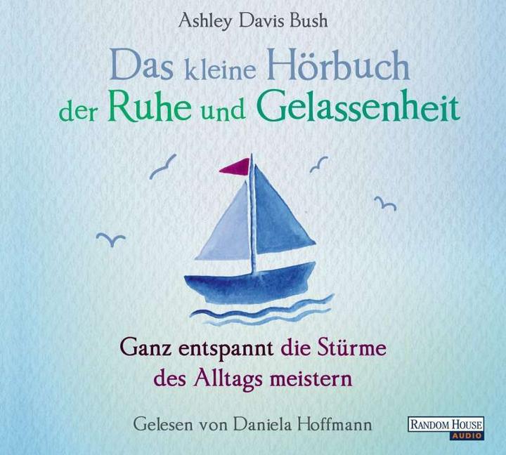 Actual product image The little audio book of peace and serenity (Karin Weingart, Daniela Hoffmann, Ashley Davis Bush, German)