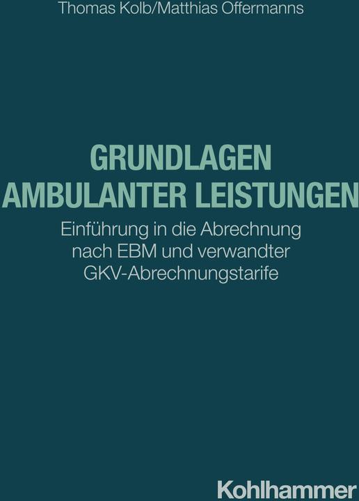 Produktbild Grundlagen ambulanter Leistungen (Deutsch, Thomas Kolb, Matthias Offermanns, 2024)