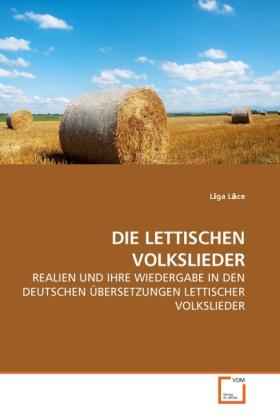 Produktbild Die Lettischen Volkslieder (Deutsch, L ga L ce, 2010)