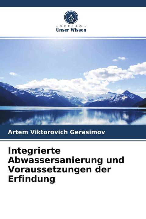 Produktbild Integrierte Abwassersanierung und Voraussetzungen der Erfindung (Artem Viktorovich Gerasimov, 2021)