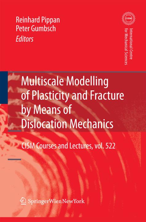 Actual product image Multiscale Modelling of Plasticity and Fracture by Means of Dislocation Mechanics (Peter Gumbsch, Reinhard Pippan, 2014)