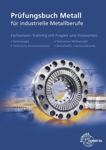 Immagine prodotto Prüfungsbuch Metall für industrielle Metallberufe (Tedesco, Eckhard Ignatowitz, Thomas Hillebrand, Reinhard Vetter, Ullrich Kinz, 2019)