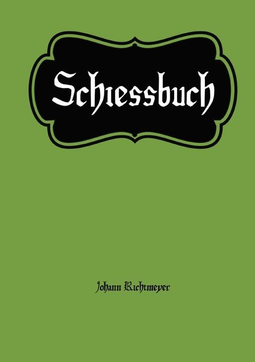 Produktbild Das Schiessbuch für Sportschützen (Deutsch, Johann Richtmeyer, 2018)