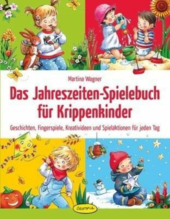 Produktbild Das Jahreszeiten-Spielebuch für Krippenkinder (Deutsch, Martina Wagner, Vanessa Paulzen, 2015)