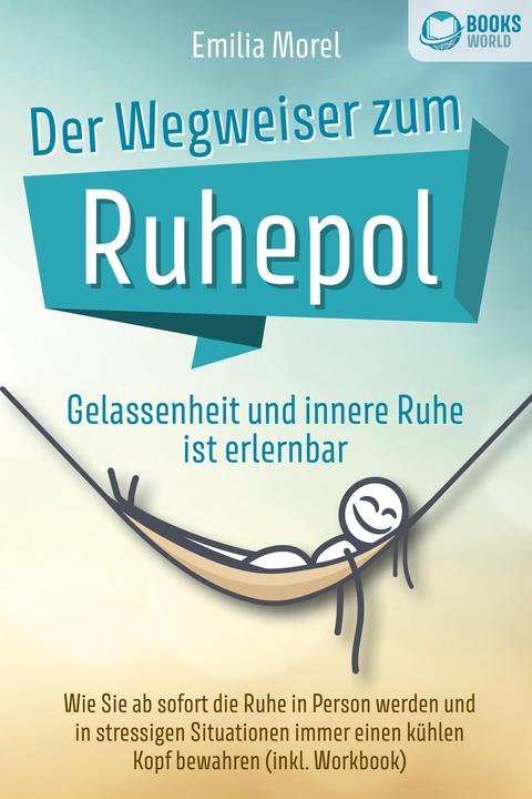 Actual product image Elektrobock Der Wegweiser zum Ruhepol - Gelassenheit und innere Ruhe ist erlernbar: Wie Sie ab sofort die R (German, Emilia Morel, 2023)