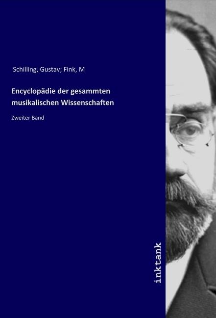 Produktbild Encyclopädie der gesammten musikalischen Wissenschaften (Deutsch, Gustav Schilling, 2019)