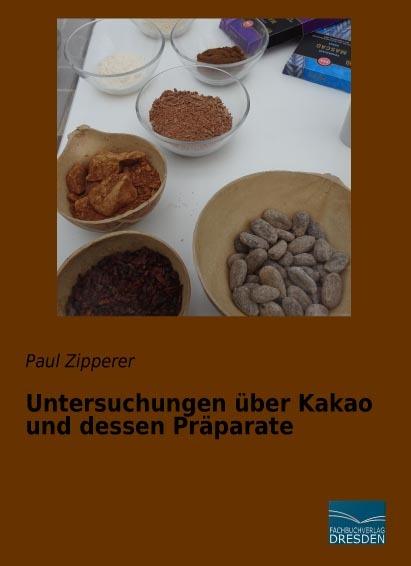 Actual product image Untersuchungen über Kakao und dessen Präparate (Paul Zipperer, 2018)
