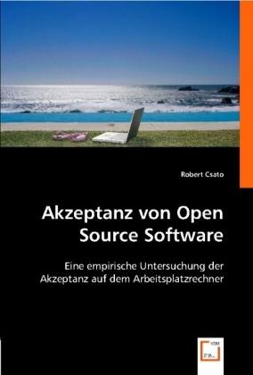 Produktbild Akzeptanz von Open Source Software (Robert Csato, 2008)
