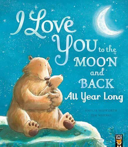 Produktbild I Love You to the Moon and Back: All Year Long (Englisch, Hepworth Amelia, Warnes Tim, 2025)
