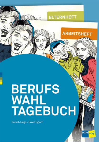 Actual product image Berufswahltagebuch (German, Erwin Egloff, Daniel Jungo, 2024)