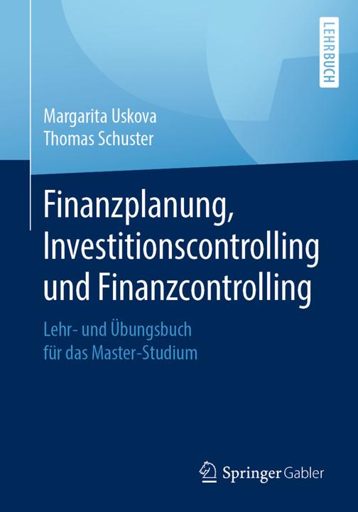 Image du produit Finanzplanung, Investitionscontrolling und Finanzcontrolling (Thomas Schuster, Margarita Uskova, 2020)
