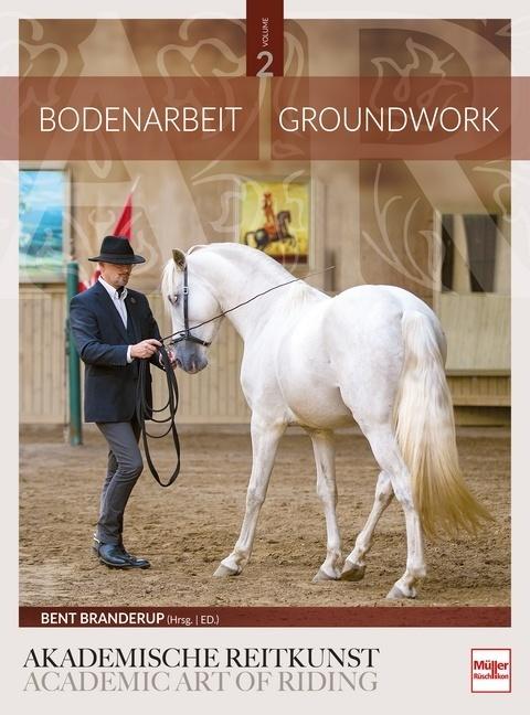 Image du produit Bodenarbeit in der Akademischen Reitkunst (Allemand, Bent Branderup (Ed.), 2023)
