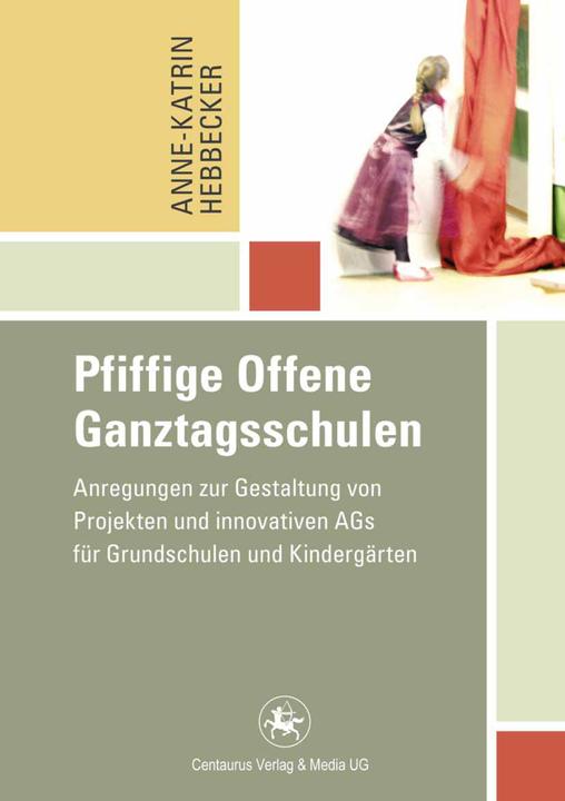 Produktbild Pfiffige Offene Ganztagsschulen (Deutsch, Anne-Katrin Hebbecker, 2015)