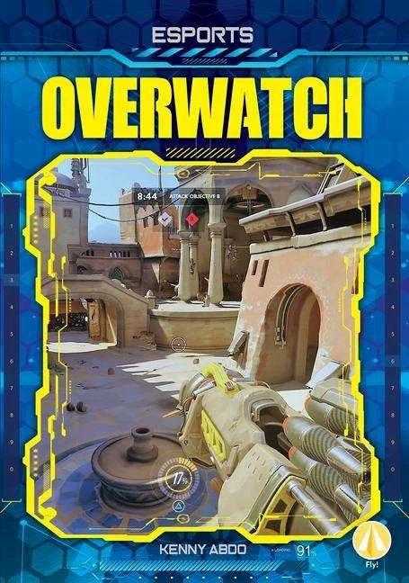 Image du produit Esports: Overwatch (Anglais, Kenny Abdo, 2022)