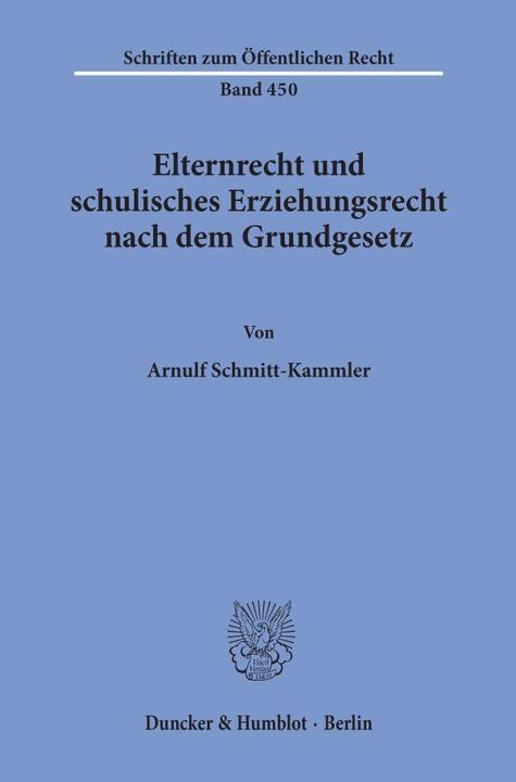 Produktbild Elternrecht und schulisches Erziehungsrecht nach dem Grundgesetz. (Deutsch, Arnulf Schmitt-Kammler, 1983)