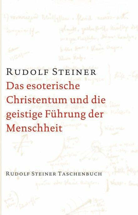 Image du produit Das esoterische Christentum und die geistige Führung der Menschheit (Allemand, Rudolf Steiner, 2014)