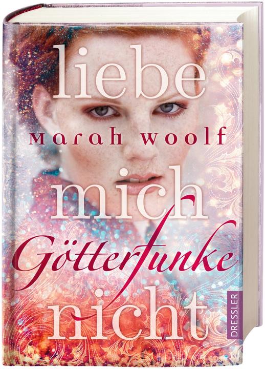 Produktbild GötterFunke. Liebe mich nicht (Deutsch, Marah Woolf, 2017)