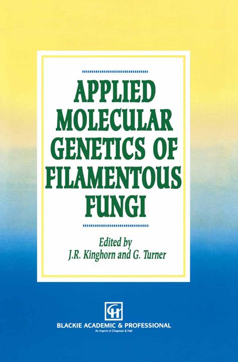 Produktbild Applied Molecular Genetics of Filamentous Fungi (Geoffrey Turner, J.R. Kinghorn, 2012)