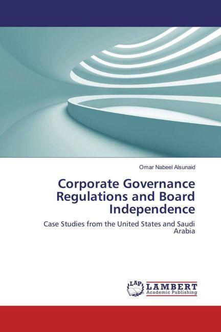 Produktbild Corporate Governance Regulations and Board Independence (Omar Nabeel Alsunaid, 2016)