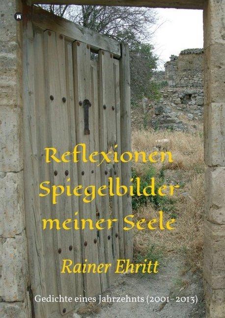 Produktbild Reflexionen - Spiegelbilder meiner Seele (Deutsch, Rainer Ehritt, 2018)