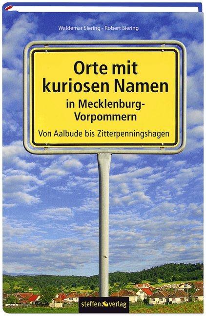 Image du produit Orte mit kuriosen Namen in Mecklenburg-Vorpommern (Allemand, Robert Siering, Waldemar Siering, 2012)