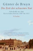 Produktbild Die Zeit der schweren Not (Deutsch, Günter de Bruyn)