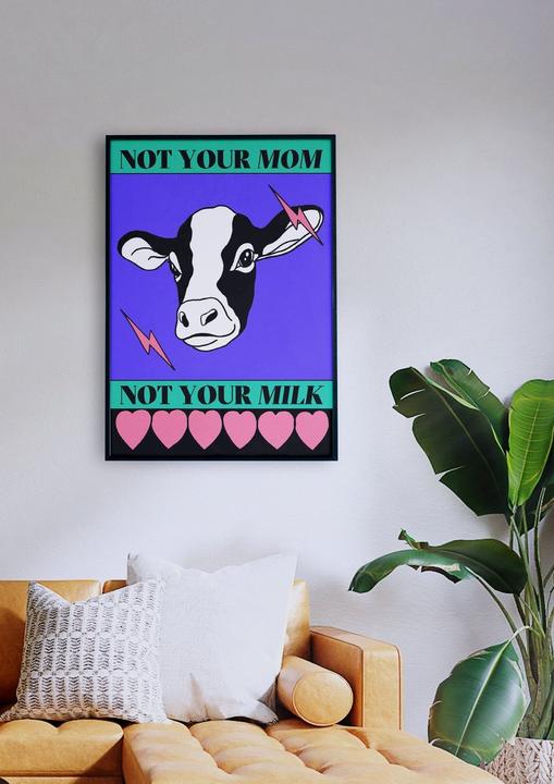 Produktbild Plakativ Not Your Mom Not Your Milk Poster A2 (59.4 x 42 cm)