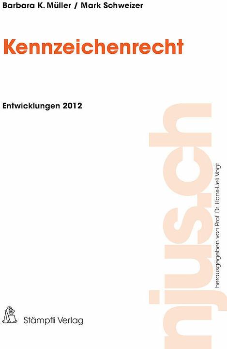 Produktbild Kennzeichenrecht (Deutsch, Mark Schweizer, Barbara K Müller, 2013)