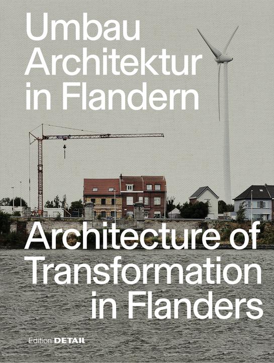 Produktbild Heilmeyer:Umbau-Architektur in Flandern (Deutsch, Englisch, Sandra Hofmeister, Florian Heilmeyer, 2024)