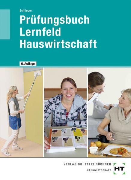 Actual product image Prüfungsbuch Lernfeld Hauswirtschaft (German, Cornelia A. Schlieper, 2018)