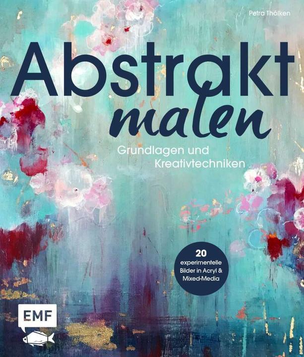 Produktbild Buch Abstrakt malen Grundlagen (Deutsch, Petra Thölken, 2020)