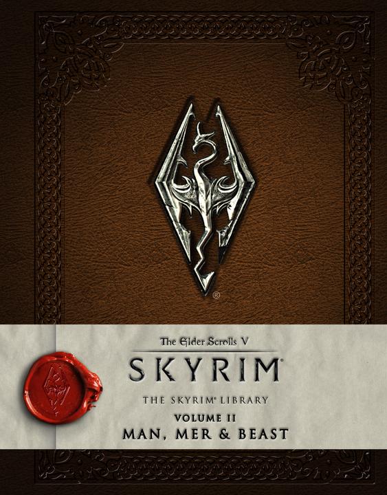 Produktbild The Elder Scrolls - V: Skyrim - The Skyrim Library Vol. II: Man, Mer, and Beast (Englisch, Bethesda Softworks, 2016)