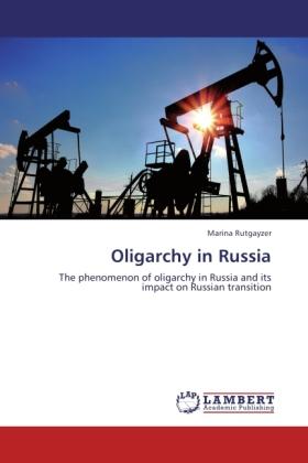 Immagine prodotto Oligarchy in Russia (Marina Rutgayzer, 2011)