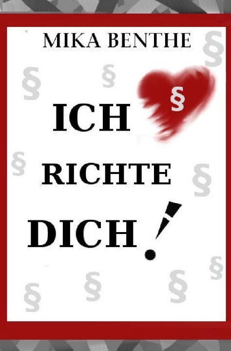 Produktbild Ich richte dich! (Mika Benthe, 2017)