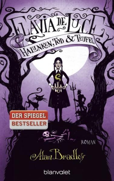 Actual product image Flavia de Luce 3 - Halunken, Tod und Teufel (German, Alan Bradley, 2012)