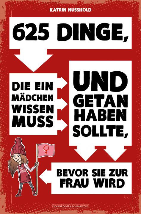 Image du produit 625 Dinge, die ein MÄDCHEN wissen muss und getan haben sollte, bevor sie zur FRAU wird (Allemand, Katrin Nusshold, 2020)