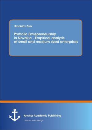Produktbild Portfolio Entrepreneurship in Slovakia - Empirical analysis of small and medium sized enterprises (Deutsch, Branislav Zurik, 2014)