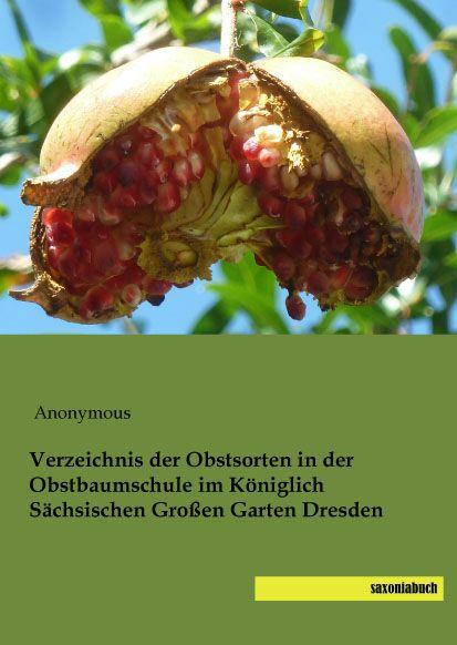 Image du produit Verzeichnis der Obstsorten in der Obstbaumschule im Königlich Sächsischen Grossen Garten Dresden (2015)