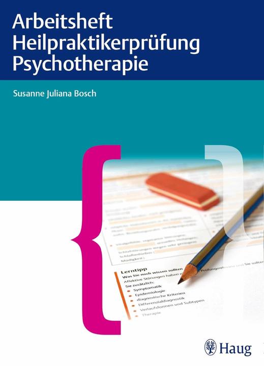 Arbeitsheft Heilpraktikerprüfung Psychotherapie (German, Susanne Juliana Bosch, 2014)
