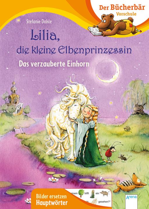 Actual product image Lilia, die kleine Elbenprinzessin. Das verzauberte Einhorn (German, Stefanie Dahle, 2021)