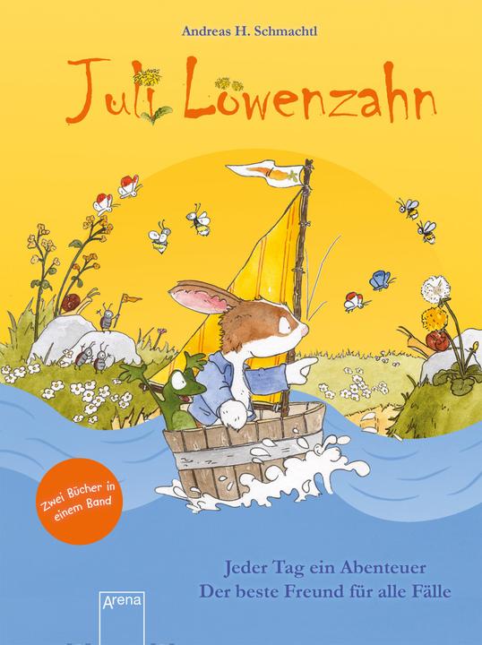 Juli Löwenzahn. Zwei Bücher in einem Band (Jeder Tag ein Abenteuer/Der beste Freund für alle Fälle) (Deutsch, Andreas H. Schmachtl, 2021)