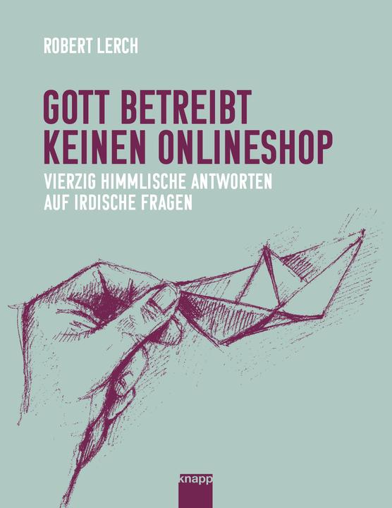Produktbild Gott betreibt keinen Onlineshop (Deutsch, Robert Lerch, Christoph R. Aerni, 2023)