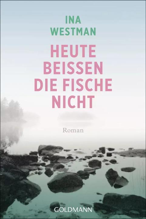 Produktbild Heute beissen die Fische nicht (Ina Westman, Stefan Moster, Deutsch)