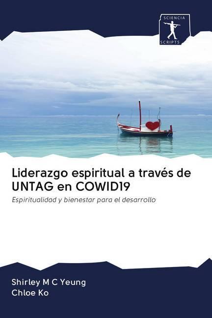 Actual product image Liderazgo espiritual a través de UNTAG en COWID19 (Chloe Ko, Shirley M C Yeung, 2020)